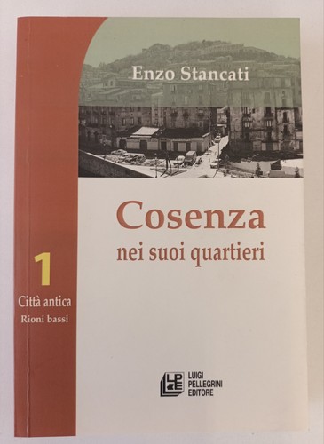 Cosenza nei suoi - suoi, quartieri